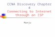 CCNA Discovery Chapter 4 Connecting to Internet through an ISP Manju