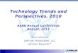 Technology Trends and Perspectives, 2010 Tom Lehman Lehman Associates, LLC Lehman Reports ASAE Annual Conference August, 2011