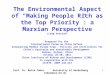 Prof. Dr. Malte Faber University of Heidelberg faber@uni-hd.de 1 The Environmental Aspect of Making People Rich as the Top Priority: a Marxian Perspective