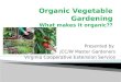 Presented by JCC/W Master Gardeners Virginia Cooperative Extension Service