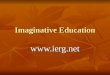 Imaginative Education . Vygotskys Theories Several of Vygotskys theories are the cornerstone of imaginative education. Several of Vygotskys