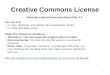 1 Creative Commons License Attribution-NonCommercial-ShareAlike 2.0 You are free: to copy, distribute, and display this presentation, and/or to make derivative