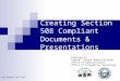 Creating Section 508 Compliant Documents & Presentations Prepared by: Federal Transit Administration Office of Administration Office of Information Technology