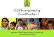ICDS Strengthening – Good Practices Women & Child Development Department Government of Odisha