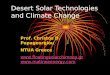 Desert Solar Technologies and Climate Change Prof. Christos D. Papageorgiou NTUA Greece  
