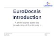 PPT: C00-introduction.ppt Gen. week: 207 Author: A.Velders Printed: 09-10-01 Sheet: 1 Version: EuroDocsis Introduction A short course about the introduction