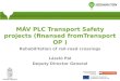 MÁV PLC Transport Safety projects (finansed fromTransport OP ) Rehabilitation of rail-road crossings László Pál Deputy Director General
