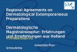 Regional Agreements on Dermatological Extemporaneous Preparations Dermatologische Magistralrezeptur: Erfahrungen und Empfehlungen aus Holland FTTO RADA