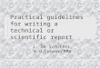 Practical guidelines for writing a technical or scientific report J. De Schutter, K.U.Leuven/PMA