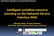 Intelligent workflow resource planning on the Network Service Interface (NSI) Zhiming Zhao, Cosmin Dumitru, Arie Taal, Adianto Wibisono, Paola Grosso,