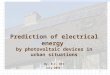 1 Prediction of electrical energy by photovoltaic devices in urban situations By. R.C. Ott July 2011