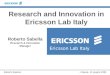 L ’ Aquila, 14 giugno 2004Roberto Sabella Roberto Sabella Research & Innovation Manager Ericsson Lab Italy Research and Innovation in Ericsson Lab Italy
