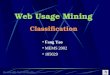 Web Usage Mining Classification Fang Yao MEMS 2002 185029 Humboldt Uni zu Berlin