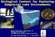 Biological Context for Exploring Subglacial Lake Environments Brent Christner, Department of Biological Sciences xner@lsu.edu;  3