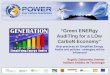 “Green ENERgy AudiTIng for a LOw CarboN Economy” Best practices on Simplified Energy Audits and policies / strategies will be influenced Rogelio Zubizarreta
