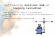 Introducing Geoliner 660 an Imaging Evolution  New Multiprocessor Camera for increased Speed  Enhanced Cameras are VODI TM equipped for increased operator