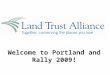 Welcome to Portland and Rally 2009!. Thank you to our Benefactor Sponsors of Rally 2009 HOLLIS NORRIS FUND