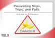 Preventing Slips, Trips, and Falls A Guide for Employees
