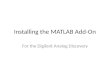 Installing the MATLAB Add-On For the Digilent Analog Discovery