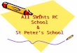 All Saints RC School & St Peter‘s School. All Saints GROUP Jack, a “native“ and former student of the school, gave us some secret information… We met