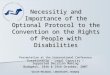 Necessitiy and Importance of the Optional Protocol to the Convention on the Rights of People with Disabilities Presentation at the International Conference
