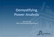 Demystifying Power Analysis Anne Hunt, S.D. Office of Methodological Data Sciences