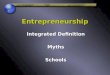 Entrepreneurship Integrated Definition MythsSchools