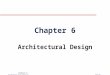 Chapter 6 Architectural Design Slide 1 Chapter 6 Architectural Design