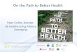 On the Path to Better Health Mary Collins, Director, BC Healthy Living Alliance Secretariat