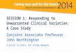 Unwarranted clinical variation in ischaemic stroke. Actions from the NSW Stroke Network. NSW Health Symposium Breakout. Sydney 2014. SESSION 1: Responding