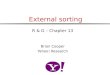 External sorting R & G – Chapter 13 Brian Cooper Yahoo! Research