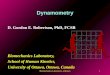 Dynamometry D. Gordon E. Robertson, PhD, FCSB Biomechanics Laboratory, School of Human Kinetics, University of Ottawa, Ottawa, Canada 1Biomechanics Laboratory,