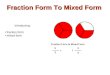 Introducing: fraction form mixed form Fraction Form To Mixed Form