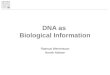DNA as Biological Information Rasmus Wernersson Henrik Nielsen