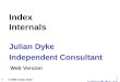 1 Index Internals Julian Dyke Independent Consultant Web Version juliandyke.com © 2005 Julian Dyke