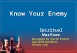 Know Your Enemy Spiritual Warfare Designed by David Turner 