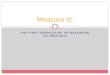 THE FIRST GRADE GUIDE TO MEASURING BY: ERIN ENIX Measure It!