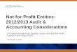 Not-for-Profit Entities: 2012/2013 Audit & Accounting Considerations A Governmental Audit Quality Center and Not-for-Profit Expert Panel Web Event November