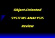 Object-Oriented SYSTEMS ANALYSIS Review. Name & describe one Information Systems Development Methodology (there are at least four)