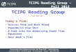 TCIPG Reading Group – Fall 2012 Karl Reinhard & Ahmed Fawaz TCIPG 1 Trustworthy Cyber Infrastructure for the Power Grid  University of Illinois