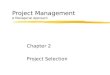 Project Management A Managerial Approach Chapter 2 Project Selection
