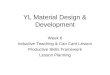 YL Material Design & Development Week 6 Inductive Teaching & Can Cant Lesson Productive Skills Framework Lesson Planning