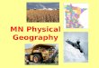 MN Physical Geography. Minnesota from Space Minnesota’s Natural Boundaries