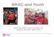 Www.brac.net BRAC and Youth Maria May, BRAC Social Innovation Lab Santhosh Ramdoss, BRAC USA