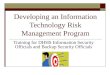 Developing an Information Technology Risk Management Program Training for DHHS Information Security Officials and Backup Security Officials