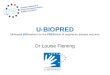 U-BIOPRED Unbiased BIOmarkers for the PREDiction of respiratory disease outcome Dr Louise Fleming