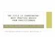 JONI BAKER, BELINDA GUTHRIE, & JODY SHIPPER THE TITLE IX COORDINATOR: BEST PRACTICE ADVICE FROM PRACTITIONERS ATIXA National Conference  June 24, 2012