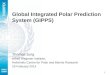 Global Integrated Polar Prediction System (GIPPS) 1 Thomas Jung Alfred Wegener Institute, Helmholtz Centre for Polar and Marine Research 25 February 2014