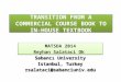 TRANSITION FROM A COMMERCIAL COURSE BOOK TO IN-HOUSE TEXTBOOK MATSDA 2014 Reyhan Salataci Ok Sabancı University Istanbul, Turkey rsalataci@sabanciuniv.edu
