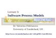 Lecture 3: Software Process Models Dr Valentina Plekhanova University of Sunderland, UK cs0vpl/SE-Com185.htm
